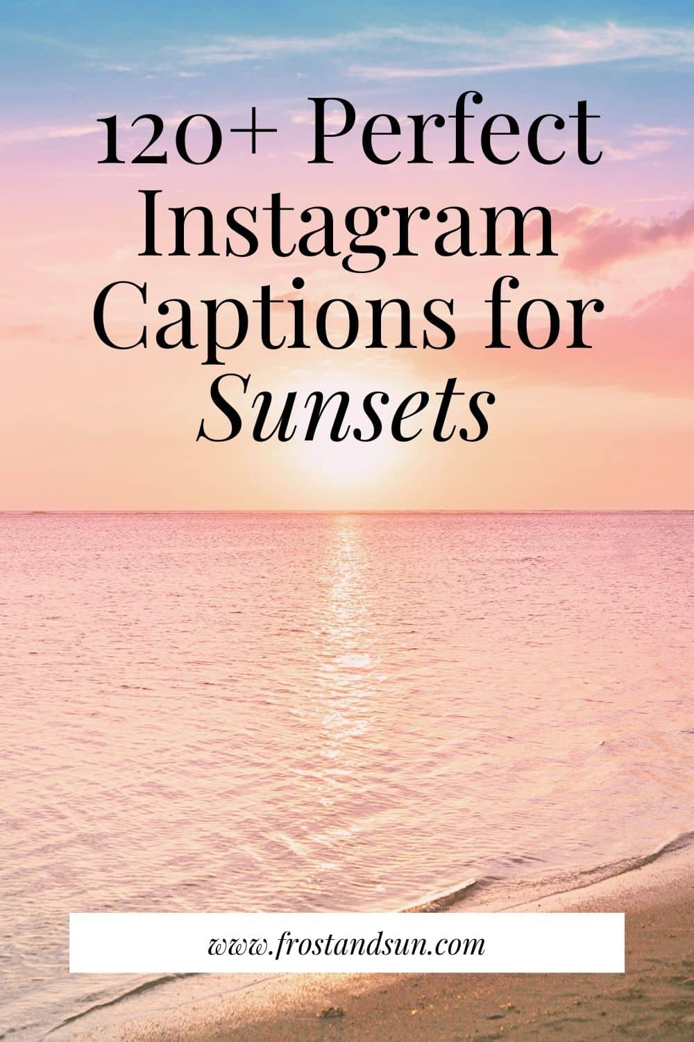 120 Best Sunset Captions Quotes For Instagram Updated 2023