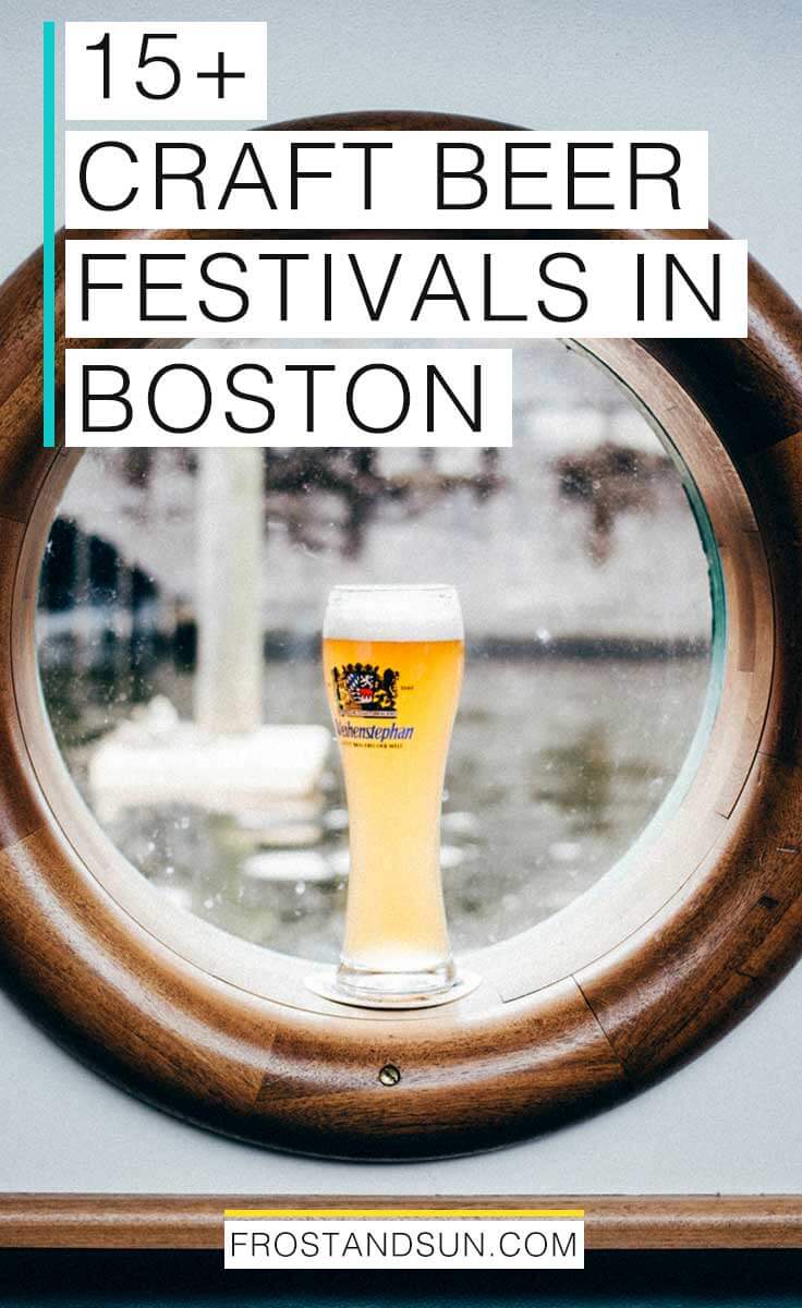 15+ Best Craft Beer Festivals in Boston, MA (Updated 2024)