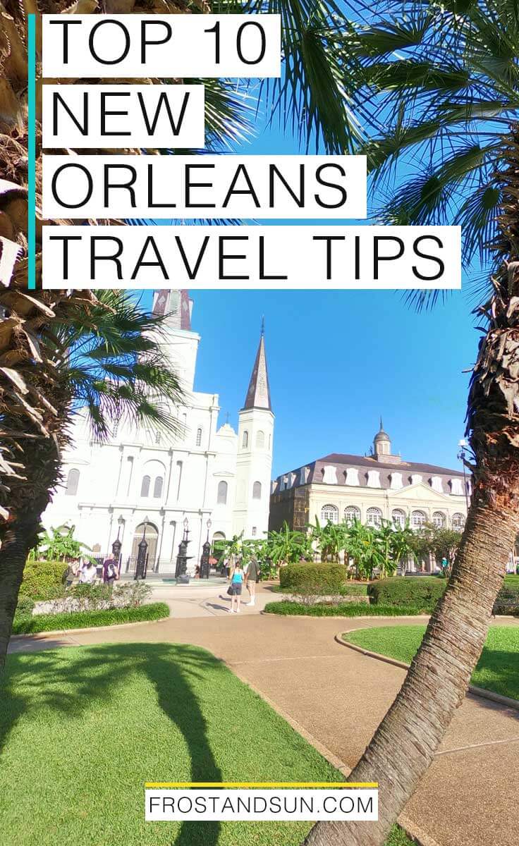 18 Best New Orleans Travel Tips For A Good Time (Updated 2023)