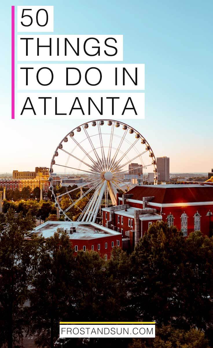 50 Fun Things to Do in Atlanta, (Updated 2024)