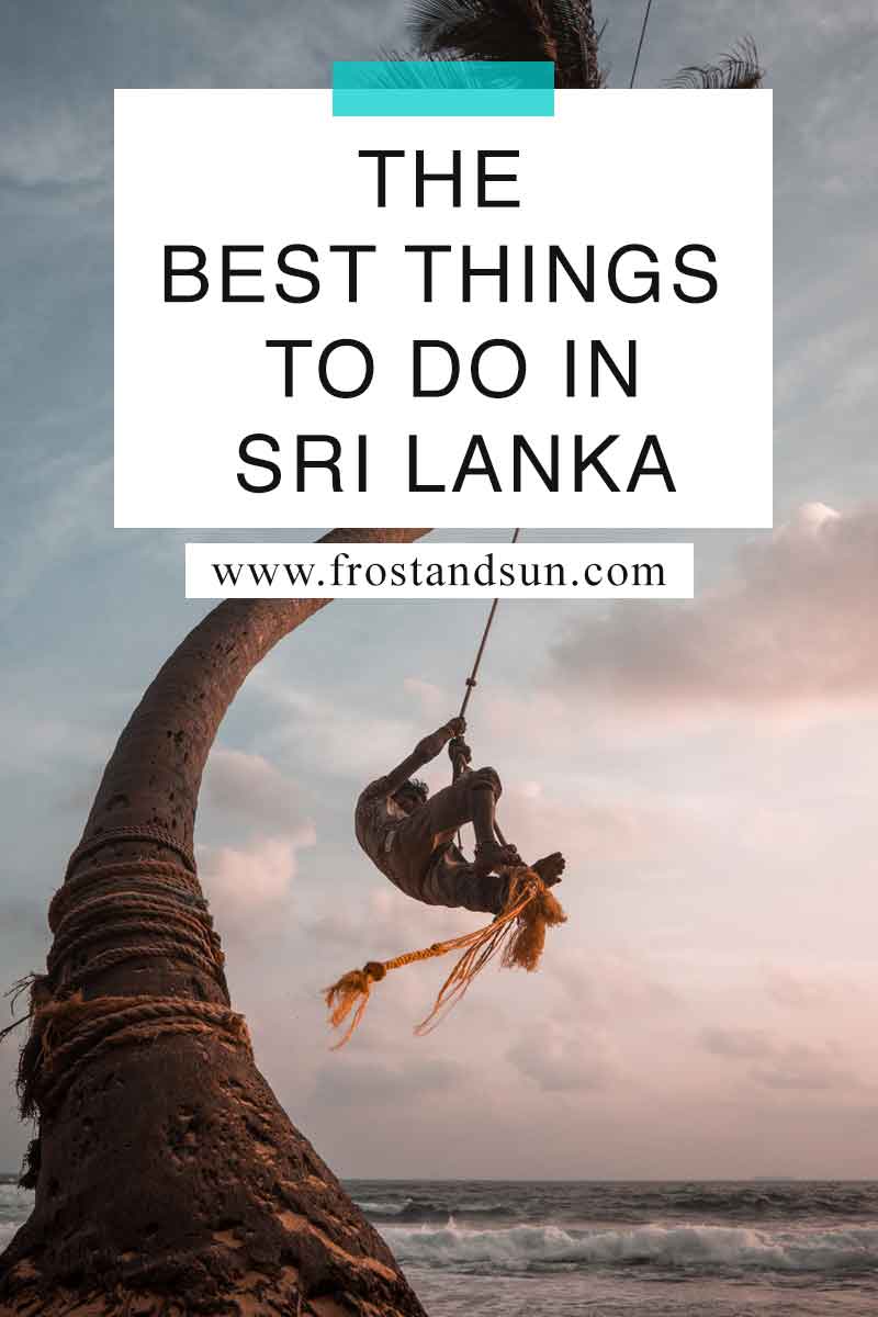 All The Best Things to Do in Sri Lanka (Updated 2024)