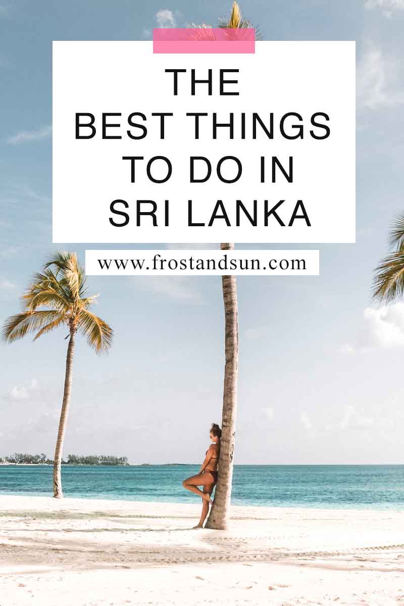 All The Best Things To Do In Sri Lanka (updated 2024)