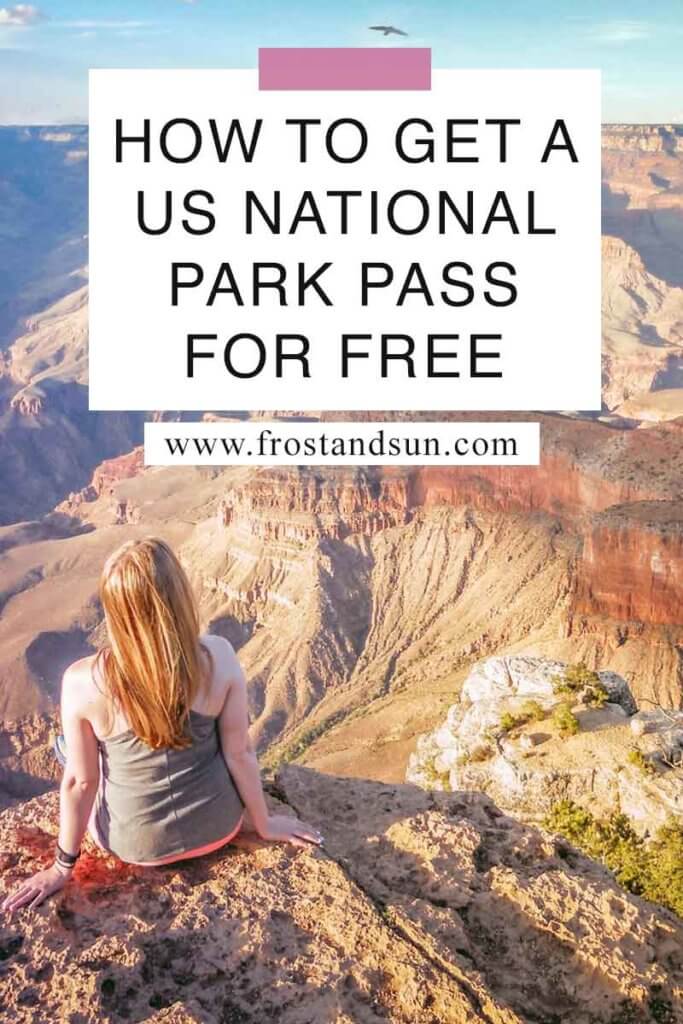 How to Get a US National Park Pass for FREE in 2024 Frost + Sun