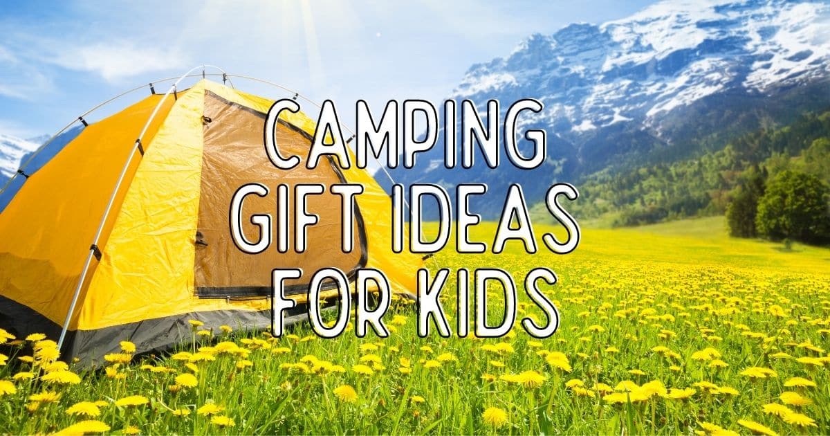 Camping gifts for kids: 50+ fun camping gift ideas for kids · The Global  Wizards - Travel Blog