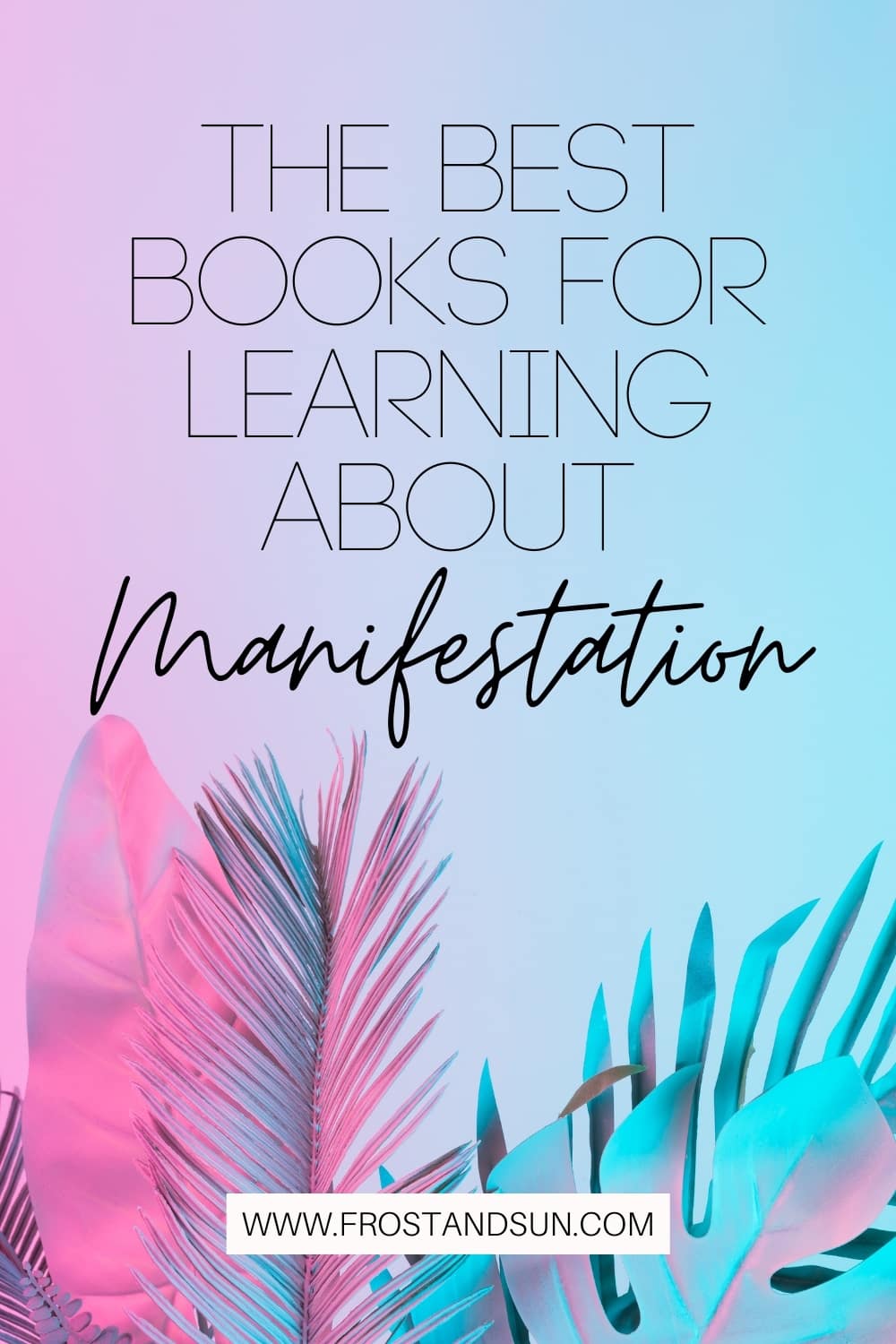 Best Manifestation Books For Leveling Up Your Practice In 2024