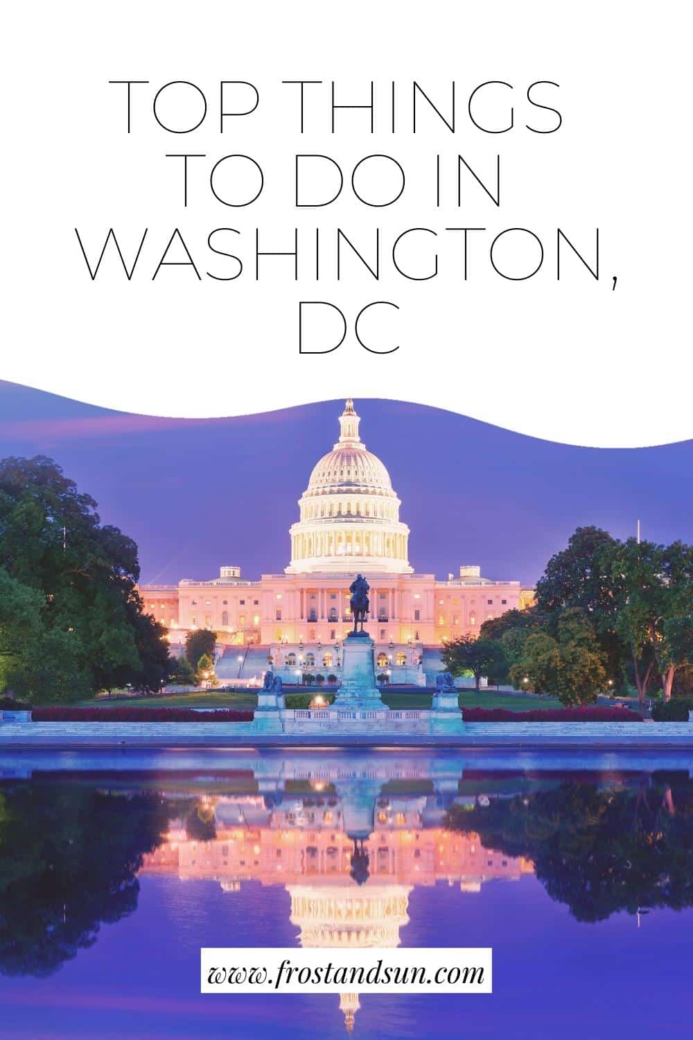 Top Things To Do In Washington, Dc (updated 2024)