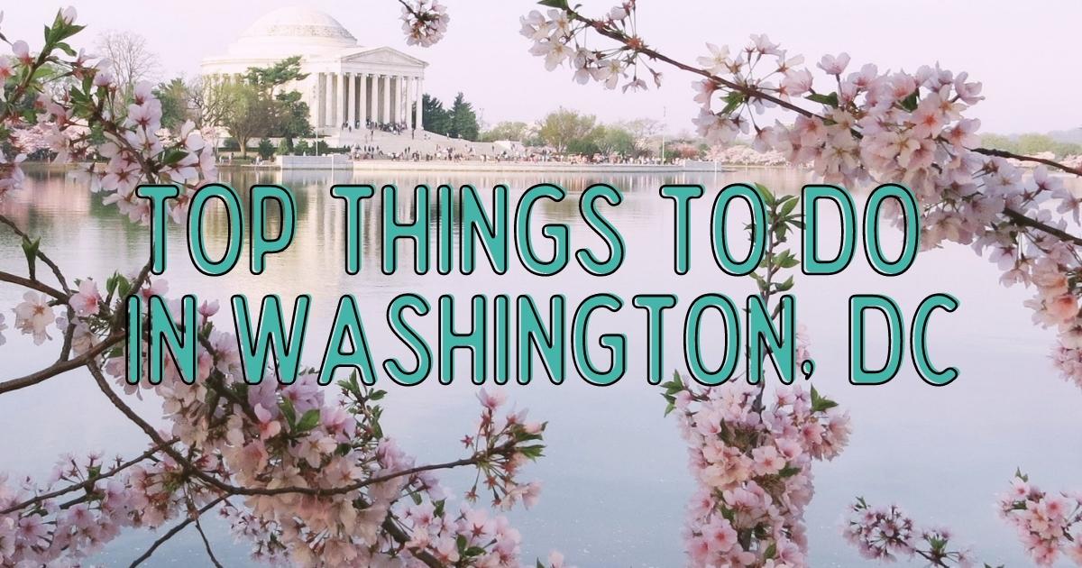 Top Things To Do In Washington, Dc (updated 2024)