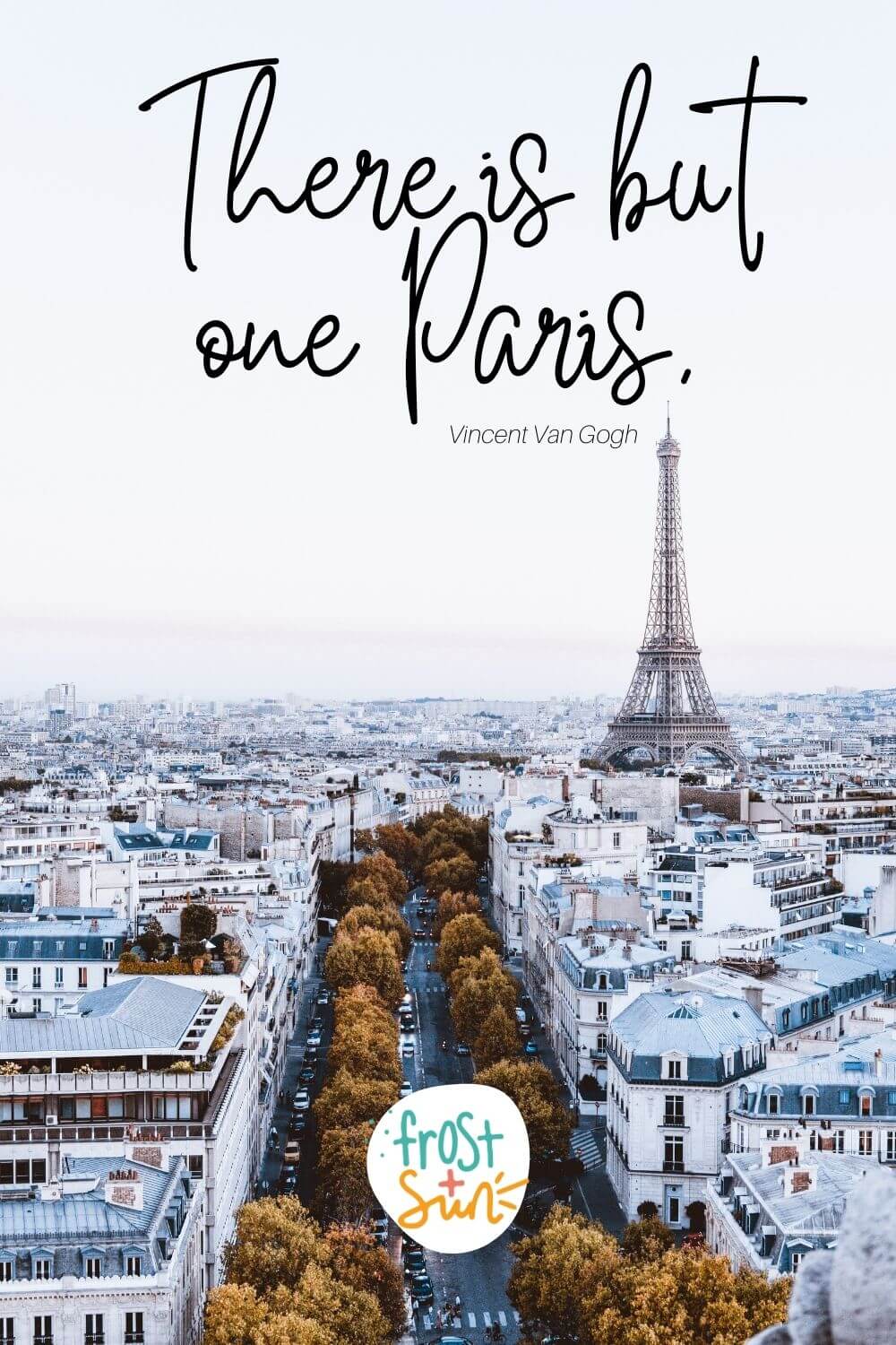 150 Perfect Paris Captions For Instagram Beyond Updated 2024   Vincent Van Gogh Paris Quote 